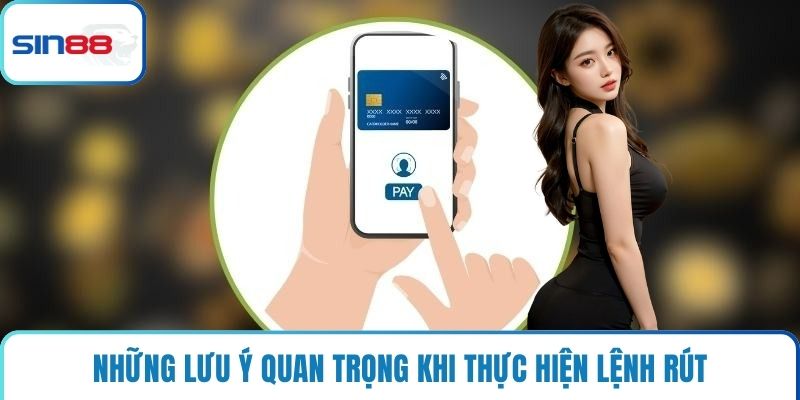 Những lưu ý quan trọng khi thực hiện lệnh rút